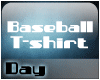 [D] My Baseball T-shirt