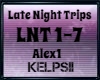 K♥ Late Night Trips