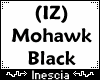 (IZ) Mohawk Black