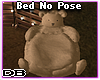 Bed No Pose