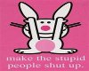 CZ Happy Bunny Shut Up
