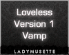[LM] Loveless V1 Vamp
