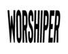 worshiper headsign