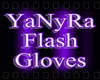 ~YaNyRa  Flash Gloves~