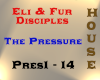 Eli & Fur - The Pressure