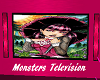 Monsters Television