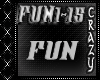 Fun