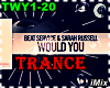 Trance - Would You