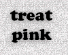 [PT] treat pink