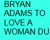 BRYAN ADAMS LOVE A WOMAN