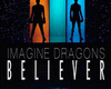 IMAGINE DRAGONS-Believer