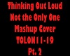 ThinkOutLoud/Only One 2