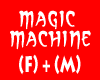 Magic Machein (M) & (F)