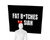 fat b*tches luh siah