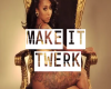 Wankaego Make it Twerk 