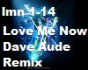 Love Me Now Dave AudeRem