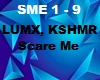LUMX Scare Me