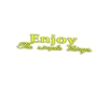 Enjoy The Simple Things