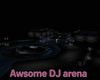 ♪ Awsome DJ arena ღ