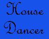 house dancer