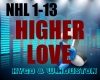 L- HIGHER LOVE