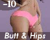 Butt & Hip Scale -10 F