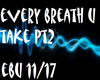 every breath u take pt2
