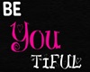 |L| Sign Be YOU Tiful