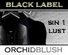 [O]Black Label:Sin1-Lust