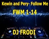 Kewin and Pery- FollowMe