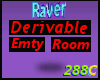 ! 1 Deriveable Emty Room