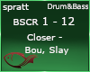 B&S - Closer