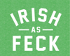 Irish as F*ck