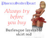 Burlesque layerable red