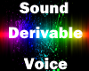 Sound Derivable Voice