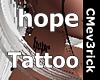 *CC*  HOPE Tattoo