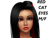 RED CAT EYES M/F