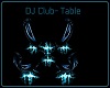 DJ Club- Table