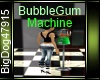 [BD] BubbleGumMachine