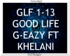 Good Life ~ G-Eazy