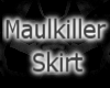 Maulkiller Skirt