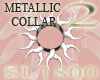 metallic collar two