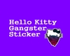 Hello Kitty Gangster