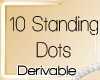 10 Standing Dots Mesh 