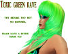 Toxic green rave