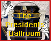 The Presidents Ballroom
