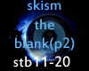 skism-the blank-p2