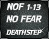 NO FEAR DEATHSTEP