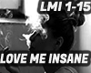 LOVE ME INSANE