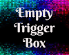 xLx Empty Trigger Box